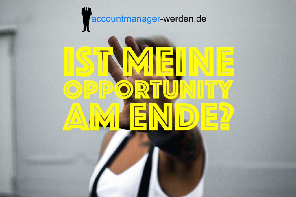 Wann ist eine Sales Opportunity am Ende?